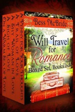 Will Travel for Romance Boxed Set Books 1-5 - Bess McBride