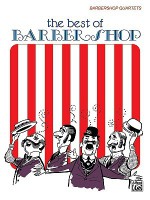 Best of Barber Shop - Alfred A. Knopf Publishing Company, Joseph Meyer, Al Jolson, Bud DeSylva, Belwin-Mills Publishing