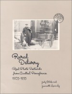 Rural Delivery: Real Photo Postcards from Central Pennsylvania, 1905-1935 - Jody Blake, Jeannette Lasansky