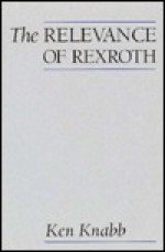 The Relevance of Rexroth - Ken Knabb