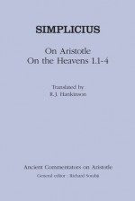 Simplicius: On Aristotle On the Heavens 1.1-4 - Simplicius, Jim Hankinson