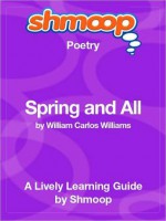 Spring and All: Shmoop Poetry Guide - Shmoop