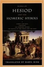 Works of Hesiod and the Homeric Hymns - Hesiod, Daryl Hine