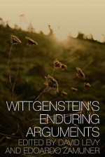 Wittgenstein S Enduring Arguments - Edoardo Zamuner, David A. Levy, David Za Levy