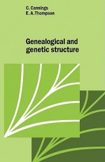 Genealogical Genetic Structure - C. Cannings, E.A. Thompson