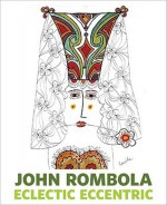 John Rombola: Eclectic Eccentric - Veronique Vienne, Melissa Tardiff