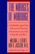 The Mirages of Marriage - Don D. Jackson, William J. Lederer