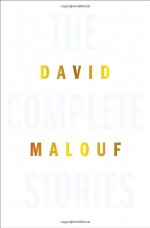 The Complete Stories - David Malouf