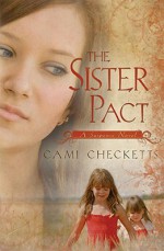 The Sister Pact - Cami Checketts