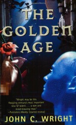 The Golden Age - John C. Wright