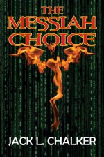 Messiah Choice - Jack L. Chalker