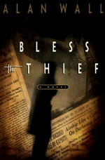 Bless the Thief - Alan Wall