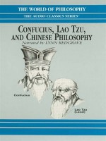 Confucius, Lao Tzu, and Chinese Philosophy - Crispin Sartwell, Lynn Redgrave