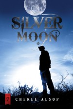 Silver Moon (The Silver #7) - Cheree Alsop