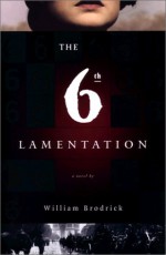 The Sixth Lamentation - William Brodrick