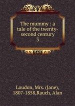 The Mummy!: A Tale of the Twenty-Second Century - Jane Loudon