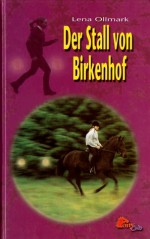 Der Stall von Birkenhof - Lena Ollmark, Gabriele Kuller