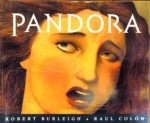 Pandora - Robert Burleigh, Raúl Colón