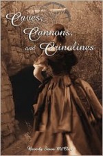 Caves, Cannons and Crinolines - Beverly Stowe McClure