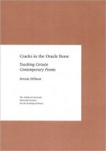 Cracks in the Oracle Bone: Teaching Certain Contemporary Poems - Brenda Hillman