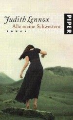 Alle meine Schwestern: Roman - Judith Lennox, Mechtild Sandberg