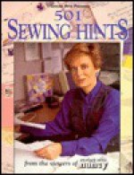 501 Sewing Hints: From the Viewers of Sewing with Nancy - Nancy Zieman, Lois Martin, Linda Baltzell Wright