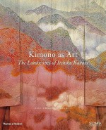 Kimono as Art - Dale Carolyn Gluckman, Hollis Goodall