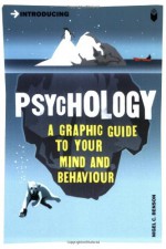 Psychology: A Graphic Guide to Your Mind & Behaviour (Introducing...) - Nigel C. Benson