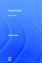 Hate Crime, 2nd Ed. - Nathan Hall