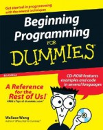 Beginning Programming for Dummies [With CDROM] - Wallace Wang