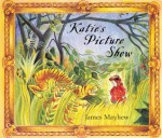 Katie's Picture Show - James Mayhew