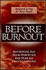 Before Burnout: Balanced Living For Busy People - Frank Minirth, Don Hawkins