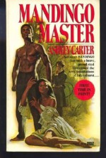 Mandingo Master - Ashley Carter