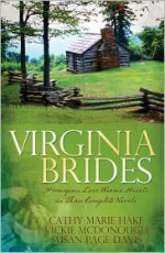 Virginia Brides - Cathy Marie Hake, Vickie McDonough, Susan Page Davis