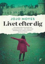 Livet efter dig - Jojo Moyes, Emö Malmberg