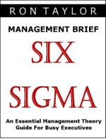 Management Brief: The Essential Guide to Six Sigma - Ron Taylor