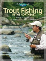 Trout Fishing in the Northeast - Nick Smith