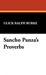 Sancho Panza's Proverbs - Ulick Ralph Burke