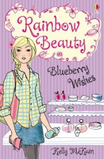 Blueberry Wishes: 3 (Rainbow Beauty) - Kelly McKain