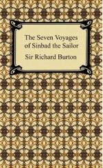 The Seven Voyages of Sinbad the Sailor - Sir Richard Burton