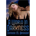 A World In Darkness - Denyse Bridger