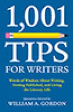 1,001 Tips for Writers - William Gordon