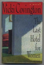 The Last Hotel For Women: A Novel - Vicki Covington