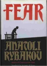 Fear (The Arbat Trilogy, Vol 2) - Anatoly Rybakov