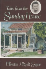 Tales from the Sunday House - Minetta Altgelt Goyne, James Ward Lee