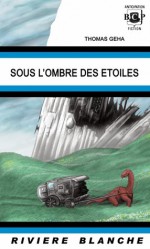 sous l'ombre des étoiles - Thomas Geha