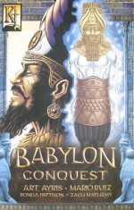 Babylon Conquest - Art A. Ayris, Mario Ruiz