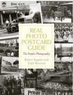 Real Photo Postcard Guide: The People's Photography - Robert Bogdan, Todd Weseloh