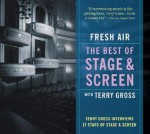 Fresh Air: Best of Stage and Screen - 3 CDs - Terry Gross