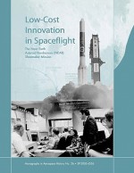 Low Cost Innovation in Spaceflight: The History of the Near Earth Asteroid Rendezvous (Near) Mission. Monograph in Aerospace History, No. 36, 2005 - Howard E. McCurdy, NASA